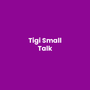 Tigi Small Talk