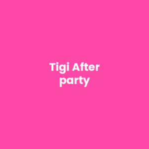 Tigi After Party